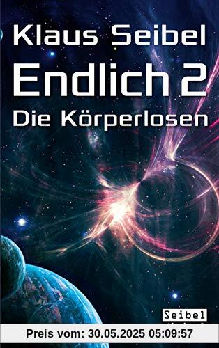 Endlich 2 - Die Körperlosen Endlich 2 - Die Körperlosen