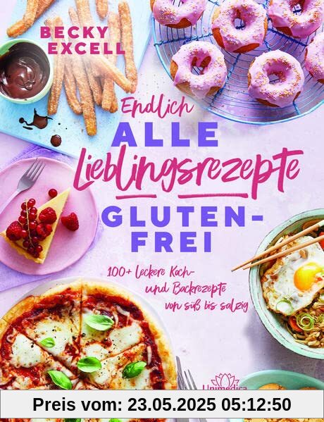 Endlich ALLE Lieblingsrezepte GLUTENFREI: 100+ leckere Koch- und Backrezepte von süß bis salzig Endlich ALLE Lieblingsrezepte GLUTENFREI: 100+ leckere Koch- und Backrezepte von süß bis salzig