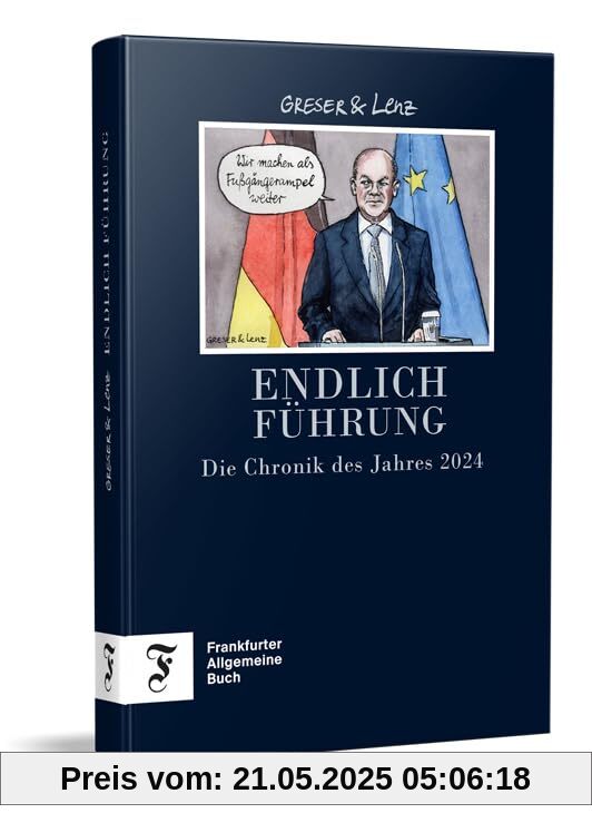 Endlich Führung - Die Chronik des Jahres 2024 Endlich Führung - Die Chronik des Jahres 2024