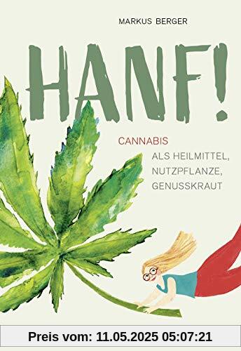 Endlich Hanf verstehen: Heilmittel, Nutzpflanze, Genusskraut Endlich Hanf verstehen: Heilmittel, Nutzpflanze, Genusskraut