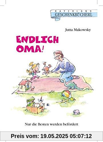 Endlich Oma!: Nur die Besten werden befördert
