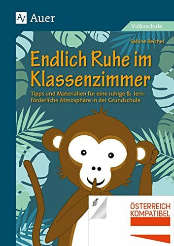 Endlich Ruhe im Klassenzimmer: Tipps und Materialien für eine ruhige & lernförderliche Atmosph... Endlich Ruhe im Klassenzimmer: Tipps und Materialien für eine ruhige & lernförderliche Atmosph...