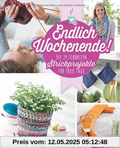 Endlich Wochenende! Die 24 schönsten Strickprojekte für freie Tage