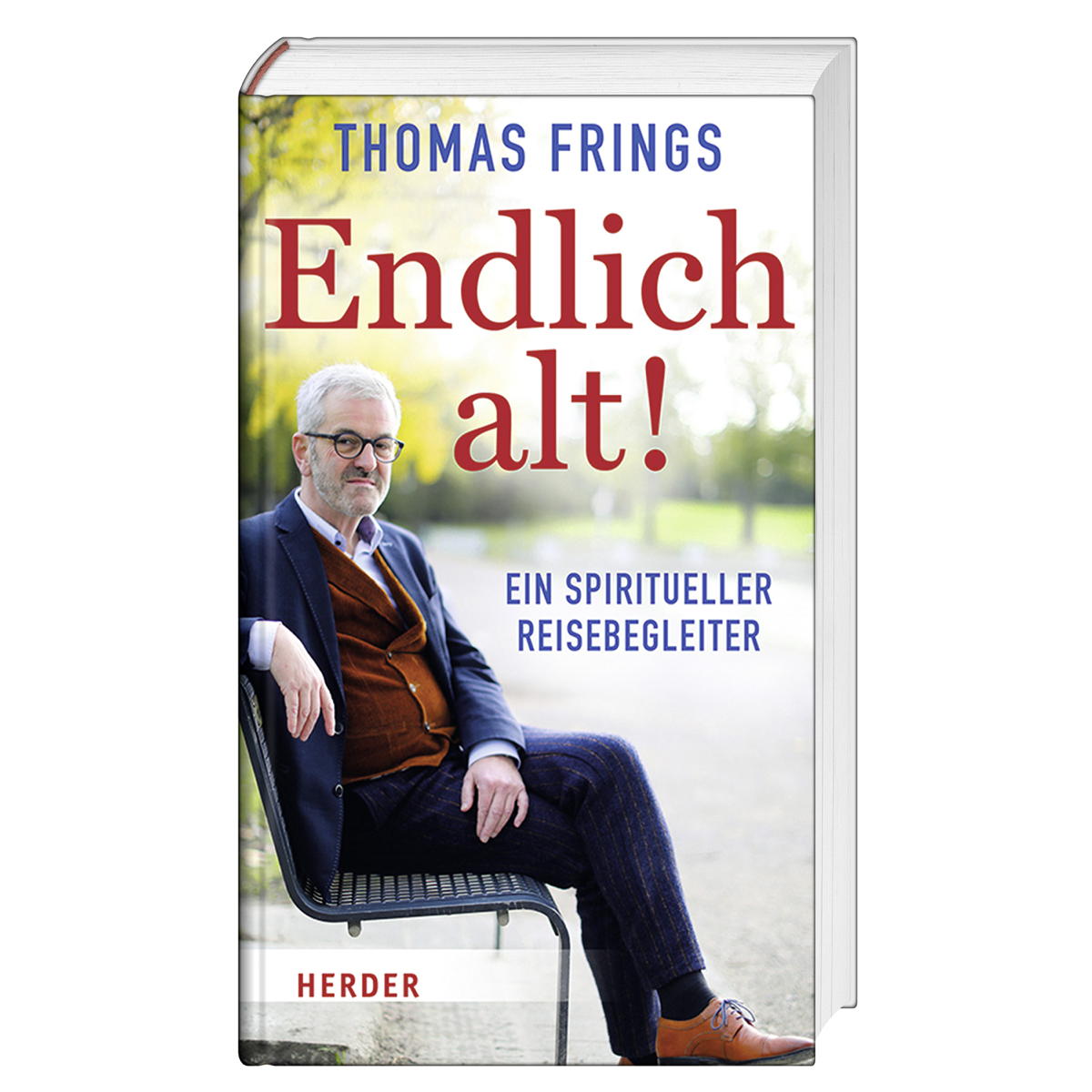 Endlich alt! von Herder Verlag GmbH