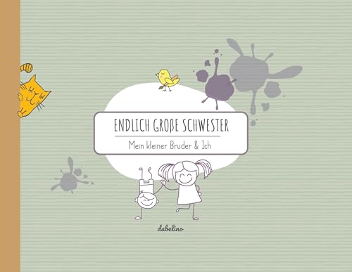 Geschwisterbuch: Endlich große Schwester: Mein kleiner Bruder & Ich