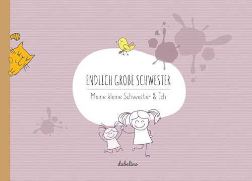 Geschwisterbuch: Endlich große Schwester: Meine kleine Schwester & Ich von dabelino