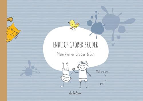 Geschwisterbuch: Endlich großer Bruder: Mein kleiner Bruder & Ich