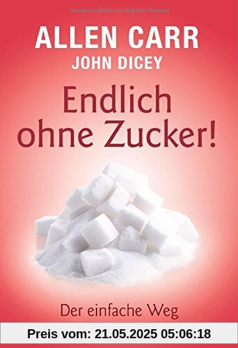 Endlich ohne Zucker!: Der einfache Weg