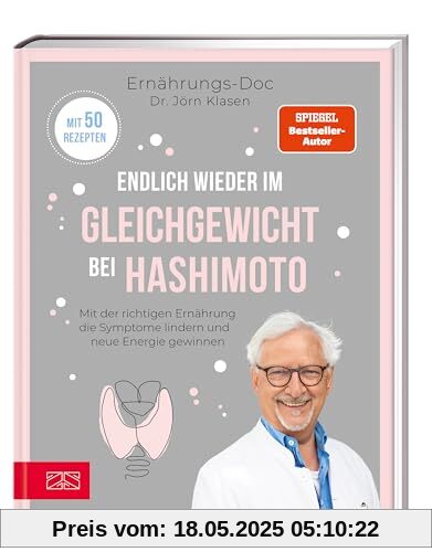 Endlich wieder im Gleichgewicht bei Hashimoto: Mit der richtigen Ernährung die Symptome lindern und neue Energie gewinnen Endlich wieder im Gleichgewicht bei Hashimoto: Mit der richtigen Ernährung die Symptome lindern und neue Energie gewinnen