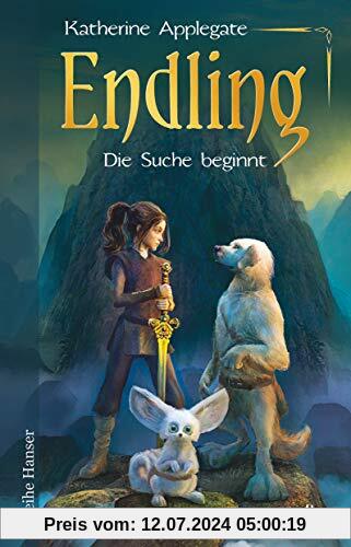 Endling - Die Suche beginnt: Spannende Fantasy für Mädchen und Jungen ab 10 (Die Endling-Trilogie, Band 1)