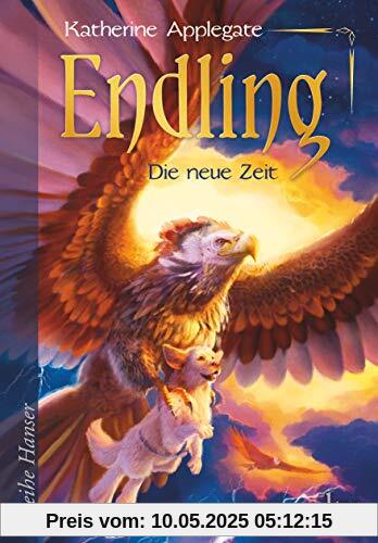 Endling - Die neue Zeit: Spannende Fantasy für Mädchen und Jungen ab 11 (Die Endling-Trilogie, Band 3)