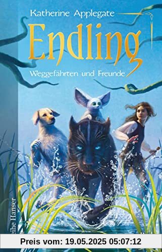 Endling - Weggefährten und Freunde: Spannende Fantasy für Mädchen und Jungen ab 11 (Reihe Hanser, 2)