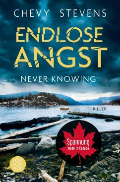 Endlose Angst - Never Knowing / Spannung made in Kanada Bd.2 von FISCHER Taschenbuch