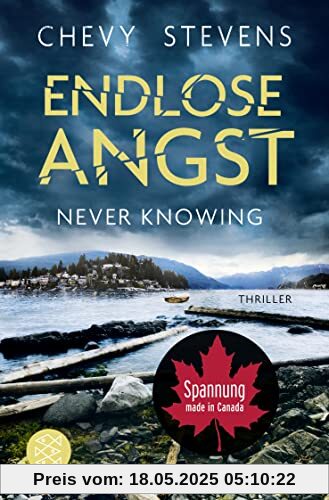 Endlose Angst - Never Knowing: Thriller | »Die Story raubt einem wirklich den Schlaf.« Für Sie