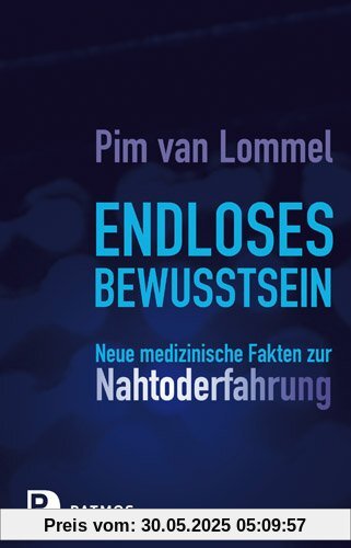 Endloses Bewusstsein: Neue medizinische Fakten zur Nahtoderfahrung