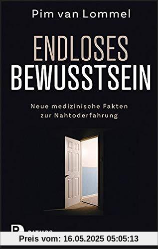 Endloses Bewusstsein: Neue medizinische Fakten zur Nahtoderfahrung