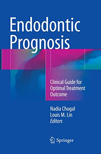 Endodontic Prognosis: Clinical Guide for Optimal Treatment Outcome von Springer