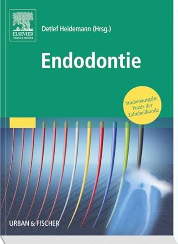 Endodontie: Studienausgabe Praxis der Zahnheilkunde: Praxis der Zahnheilkunde - Studienausgabe (PDZ) von Elsevier GmbH