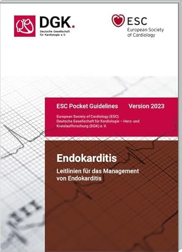 Endokarditis: Leitlinien für das Management von Endokarditis (Version 2023) (Pocket-Leitlinien / Publikationen von Fachgesellschaften) von Börm Bruckmeier