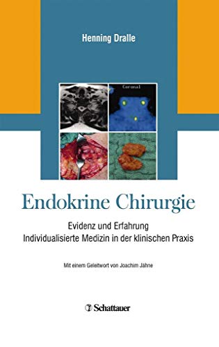 Endokrine Chirurgie: Evidenz und Erfahrung - Individualisierte Medizin in der klinischen Praxis