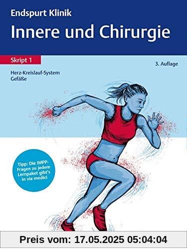 Endspurt Klinik Skript 1: Innere und Chirurgie - Herz-Kreislauf-System, Gefäße