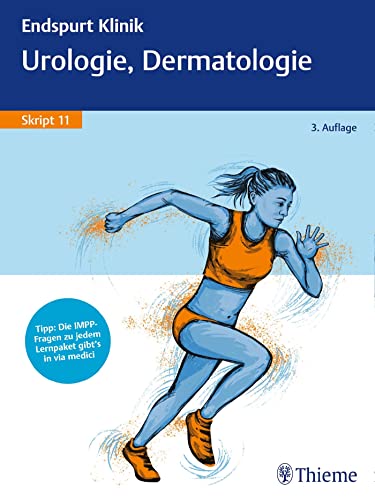 Endspurt Klinik Skript 11: Urologie, Dermatologie von Georg Thieme Verlag
