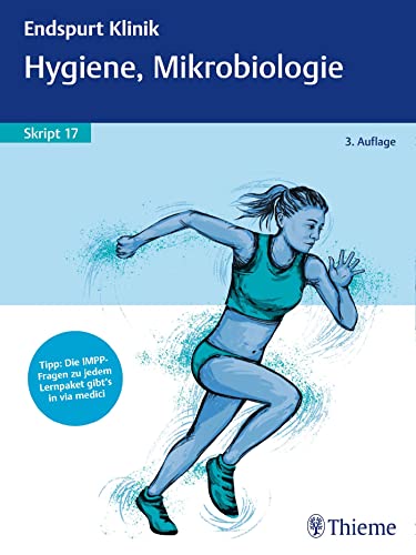 Endspurt Klinik Skript 17: Hygiene, Mikrobiologie von Georg Thieme Verlag
