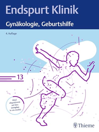 Endspurt Klinik: Gynäkologie, Geburtshilfe: Skript 13