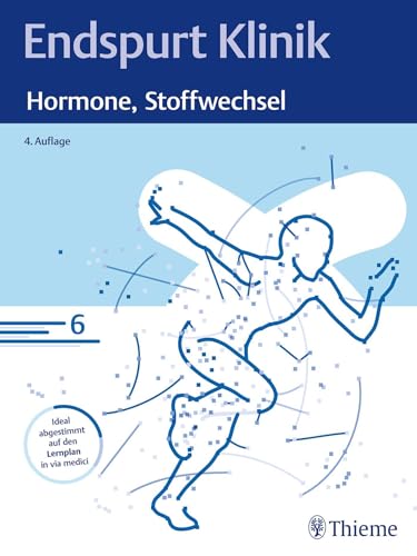 Endspurt Klinik: Hormone, Stoffwechsel: Skript 6 von Thieme