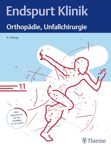 Endspurt Klinik: Orthopädie, Unfallchirurgie: Skript 11