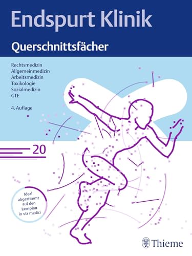 Endspurt Klinik: Querschnittsfächer: Skript 20 Rechtsmedizin; Allgemeinmedizin; Arbeitsmedizin; Toxikologie; Sozialmedizin; GTE Endspurt Klinik: Querschnittsfächer: Skript 20 Rechtsmedizin; Allgemeinmedizin; Arbeitsmedizin; Toxikologie; Sozialmedizin; GTE