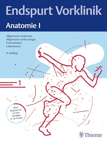 Endspurt Vorklinik: Anatomie I