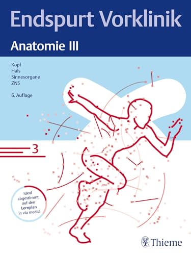 Endspurt Vorklinik: Anatomie III
