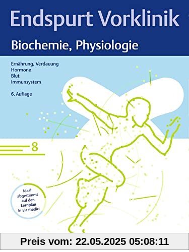 Endspurt Vorklinik: Biochemie, Physiologie