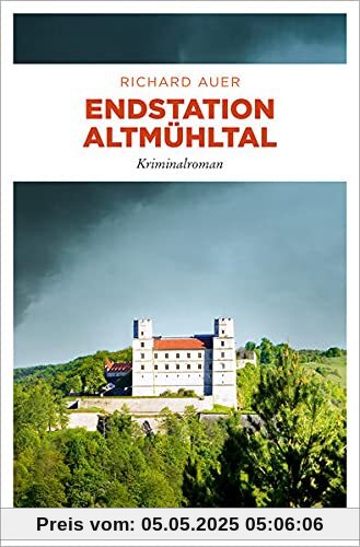 Endstation Altmühltal: Kriminalroman