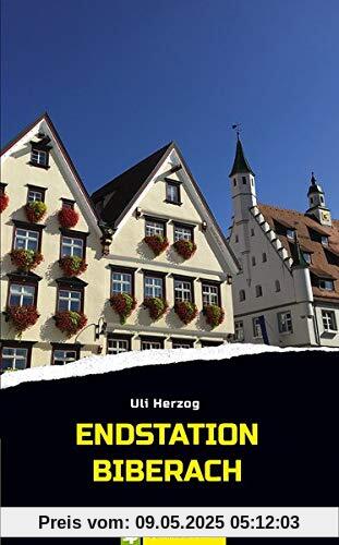 Endstation Biberach: Schwabenkrimi