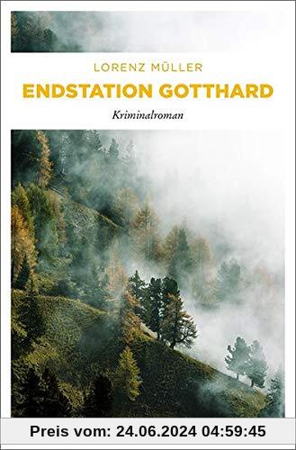 Endstation Gotthard: Kriminalroman