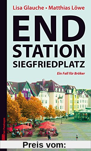 Endstation Siegfriedplatz: Ein Fall für Bröker