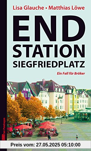 Endstation Siegfriedplatz: Ein Fall für Bröker