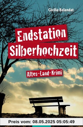 Endstation Silberhochzeit: Altes-Land-Krimi