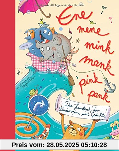 Ene mene mink mank pink pank: Das Hausbuch der Kinderreime und Gedichte Ene mene mink mank pink pank: Das Hausbuch der Kinderreime und Gedichte
