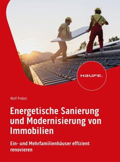 Energetische Sanierung und Modernisierung von Immobilien von Haufe / Haufe-Lexware