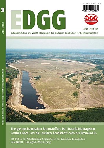 Energie aus heimischen Brennstoffen: Der Braunkohlentagebau Cottbus-Nord und die Lausitzer Landschaft nach der Braunkohle: Tagungspublikation zum 38. ... Vereinigung, 29.-30.05.2015 in Cottbus (EDGG) von Mecke-Druck