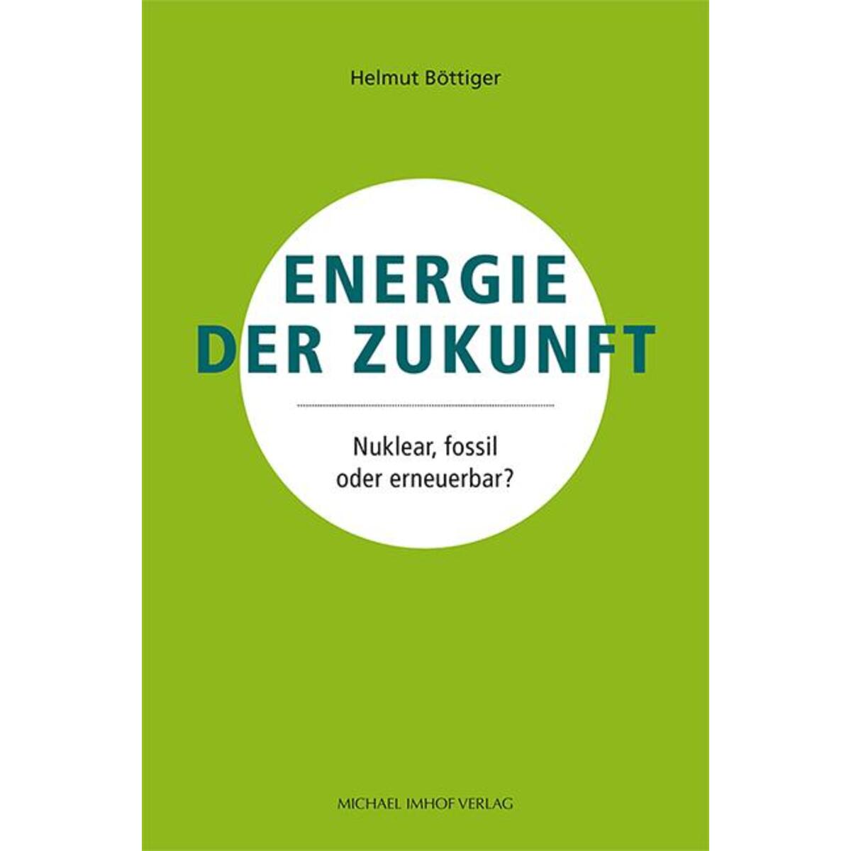 Energie der Zukunft von Imhof Verlag