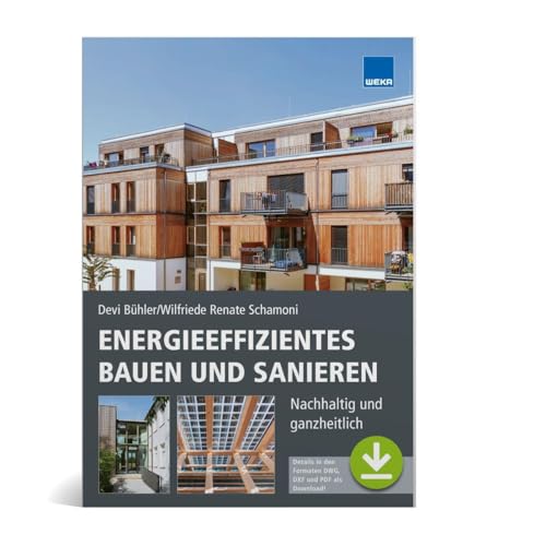 Energieeffizientes Bauen und Sanieren: Nachhaltig und ganzheitlich.