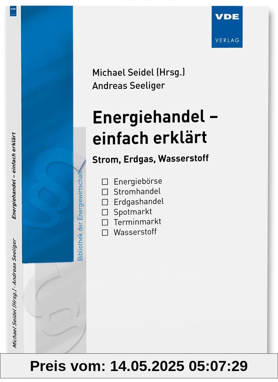 Energiehandel - einfach erklärt: Strom, Erdgas, Wasserstoff (Bibliothek der Energiewirtschaft)