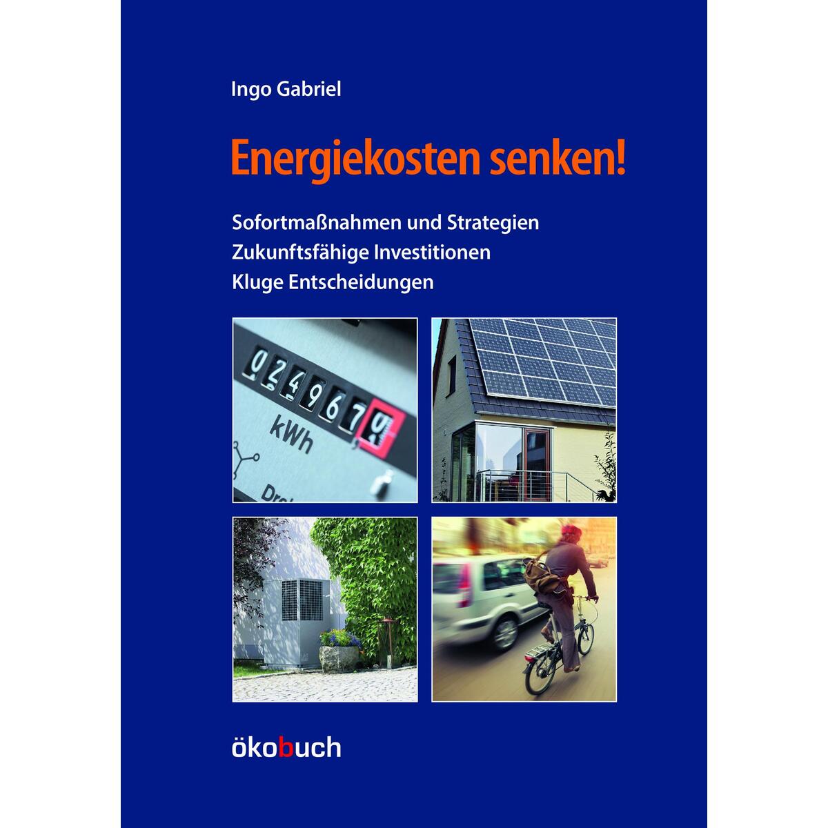 Energiekosten senken! Energiekosten senken! von Ökobuch Verlag GmbH