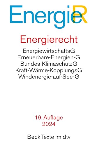 Energierecht: Energiewirtschaftsgesetz, Erneuerbare-Energien-Gesetz, Energiestatistikgesetz, Energieleitungsausbaugesetz, Bundesbedarfsplangesetz, ... (Beck-Texte im dtv) von beck im dtv