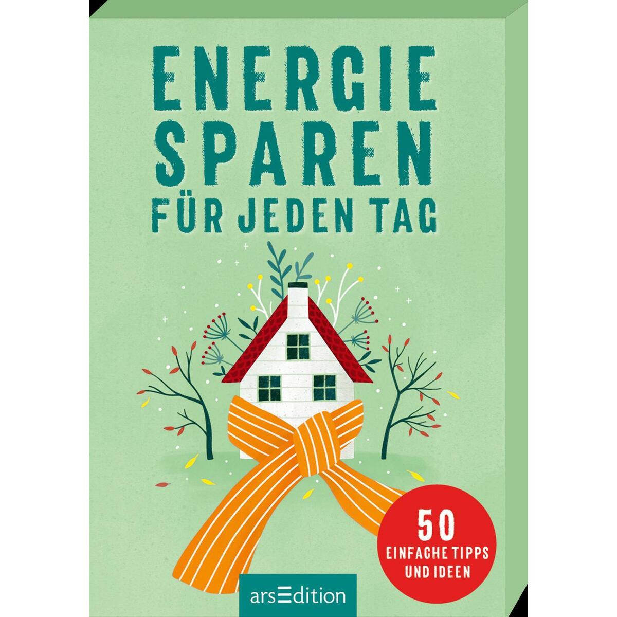 Energiesparen für jeden Tag von Ars Edition GmbH