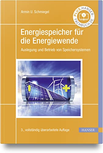 Energiespeicher für die Energiewende: Auslegung und Betrieb von Speichersystemen von Hanser, Carl